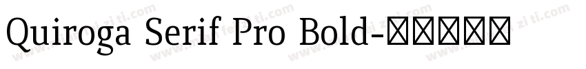 Quiroga Serif Pro Bold字体转换